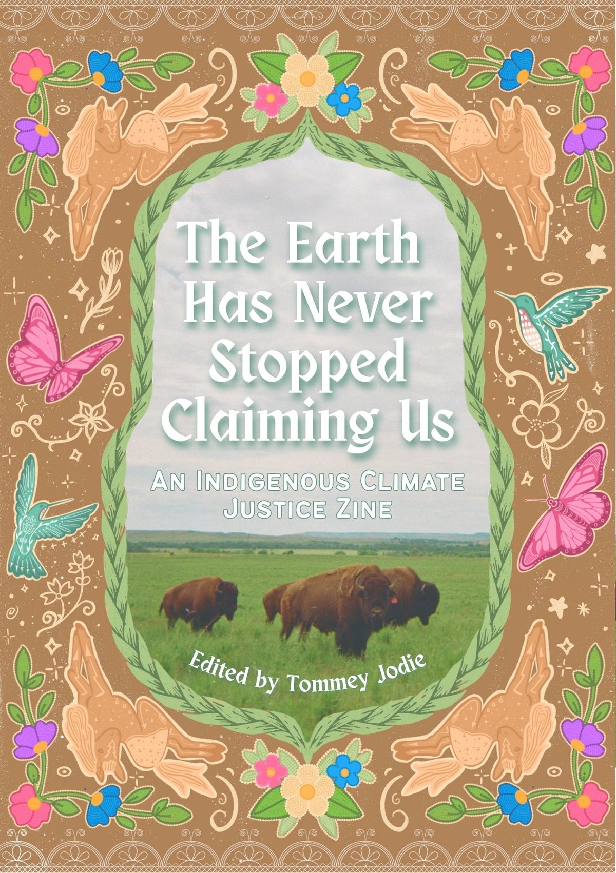 The Earth Has Never Stopped Claiming Us (Pre-Order)