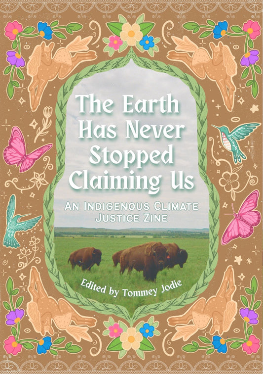 The Earth  Has Never Stopped Claiming Us (Pre-Order)